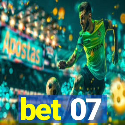 bet 07